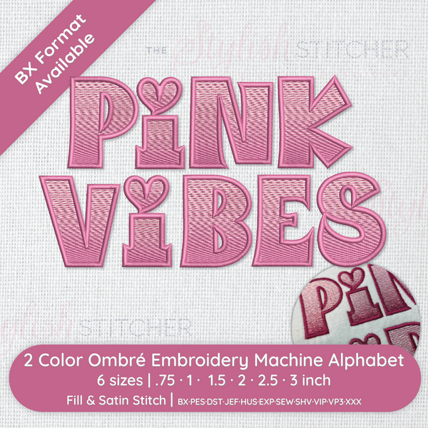 Pink Vibes 2 Color Ombré Digital Embroidery Font