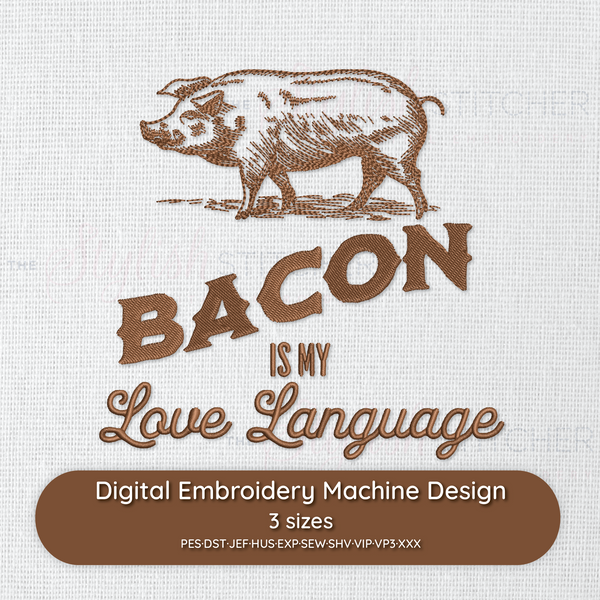 Photograph of Bacon Is My Love Language embroidery design